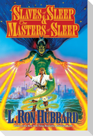 Slaves of Sleep & the Masters of Sleep