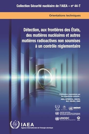 Iaea. Détection, Aux Frontières Des États, Des Matières Nucléaires Et Autres Matières Radioactives Non Soumises À Un Contrôle Réglementaire. Mare Nostrum, 2026.