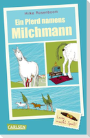 Ein Pferd namens Milchmann