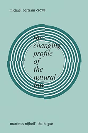 Crowe, Michael Bertram. The Changing Profile of the Natural Law. Springer Netherlands, 1977.