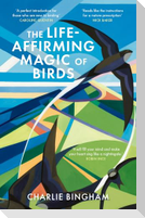 The Life-Affirming Magic of Birds