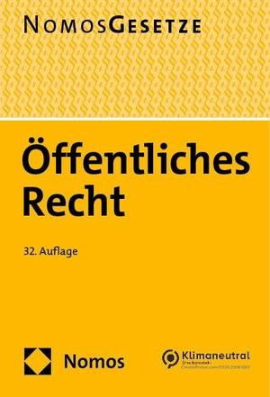 Öffentliches Recht - Textsammlung - Rechtsstand: 16. August 2023 (BGBl. I Nr. 214). Nomos Verlags GmbH, 2023.
