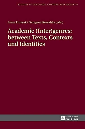 Duszak, Anna / Grzegorz Kowalski (Hrsg.). Academic (Inter)genres: between Texts, Contexts and Identities. Lang, Peter GmbH, 2015.
