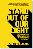 Stand Out of Our Light