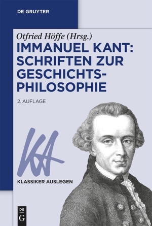 Höffe, Otfried (Hrsg.). Immanuel Kant: Schriften zur Geschichtsphilosophie. Walter de Gruyter, 2023.
