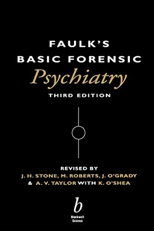 Stone / O Grady J et al. Faulks Basic Forensic Psychiatry 3e. John Wiley & Sons, 1999.