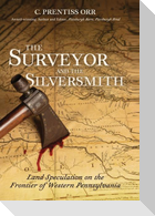 The Surveyor and The Silversmith