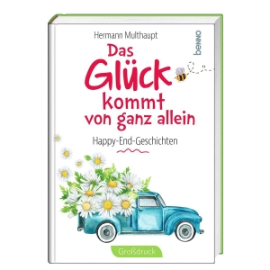 Multhaupt, Hermann. Das Glück kommt von ganz allein - Happy-End-Geschichten. St. Benno Verlag GmbH, 2026.