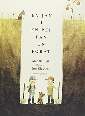 Klassen, Jon / Mac Barnett. En Jan i en Pep fan un forat. Editorial Juventud, S.A., 2014.