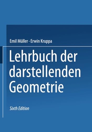 Kruppa, Erwin / Emil Müller. Lehrbuch der darstellenden Geometrie. Springer Vienna, 1961.