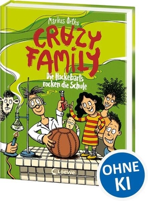 Orths, Markus. Crazy Family (Band 5) - Die Hackebarts rocken die Schule - Familie Hackebart übernimmt den Unterricht - Zum Selberlesen ab 10 Jahren oder zum Vorlesen für die ganze Familie. Loewe Verlag GmbH, 2026.