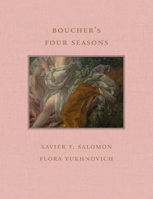 Yukhnovich, Flora / Xavier F. Salomon. Boucher's Four Seasons. D Giles Ltd, 2026.