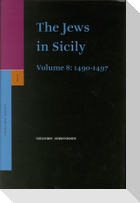 The Jews in Sicily, Volume 8 (1490-1497)