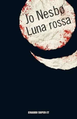 Nesbø, Jo. Luna rossa. Einaudi, 2024.
