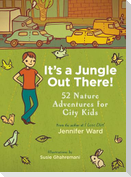 It's a Jungle Out There!