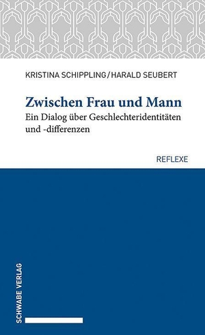 Schippling, Kristina / Harald Seubert. Zwischen Frau und Mann - Ein Dialog über Geschlechteridentitäten und -differenzen. Schwabe Verlag Basel, 2022.