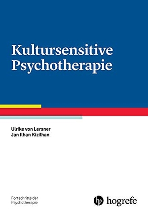 Lersner, Ulrike von / Jan Ilhan Kizilhan. Kultursensitive Psychotherapie. Hogrefe Verlag GmbH + Co., 2017.