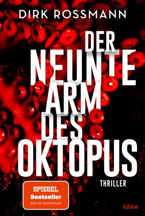 Rossmann, Dirk. Der neunte Arm des Oktopus - Thriller. Lübbe, 2021.