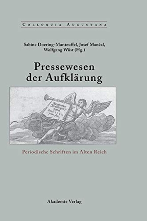 Doering-Manteuffel, Sabine / Wolfgang Wüst et al (Hrsg.). Pressewesen der Aufklärung - Periodische Schriften im Alten Reich. De Gruyter Akademie Forschung, 2002.