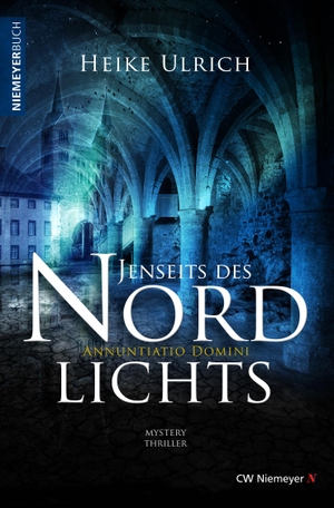 Ulrich, Heike. Jenseits des Nordlichts - Mystery Thriller. Niemeyer C.W. Buchverlage, 2018.