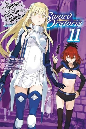 Omori, Fujino / Kiyotaka Haimura. Is It Wrong to Try to Pick Up Girls in a Dungeon? On the Side - Sword Oratoria, Vol. 11 (light novel). Cassell, 2020.