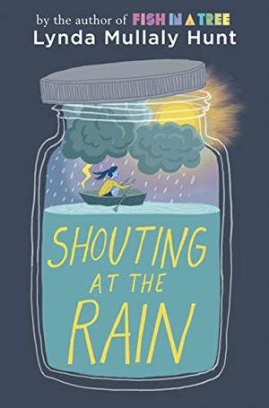 Hunt, Lynda Mullaly. Shouting at the Rain. Gale, a Cengage Company, 2019.