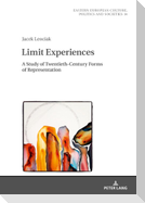 Limit Experiences: A Study of Twentieth-Century Forms of Representation