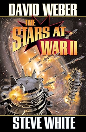 Weber, David / Steve White. The Stars at War II. Baen, 2005.