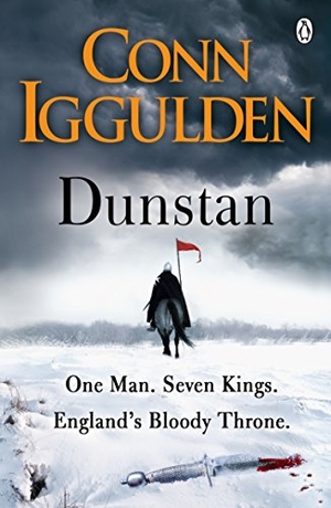 Iggulden, Conn. Dunstan - One Man. Seven Kings. England's Bloody Throne.. DK, 2018.