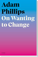 On Wanting to Change