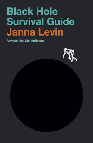 Levin, Janna. Black Hole Survival Guide. Random House Children's Books, 2020.