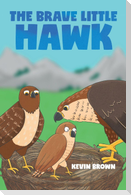The Brave Little Hawk