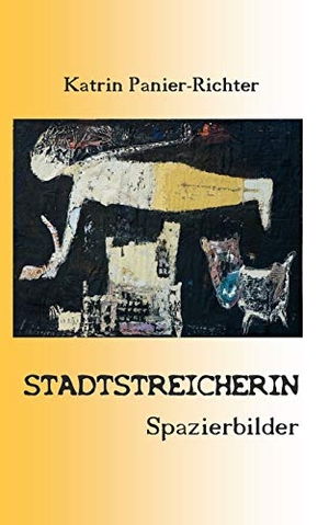 Panier-Richter, Katrin. Stadtstreicherin - Spazierbilder. Books on Demand, 2008.