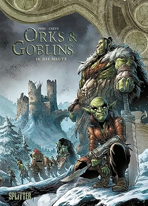 Peru, Olivier. Orks & Goblins. Band 18 - Die Meute. Splitter Verlag, 2023.