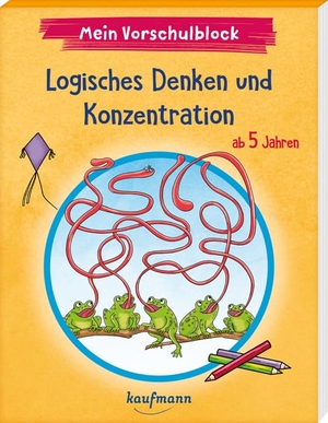 Lückel, Kristin. Mein Vorschulblock - Logisches Denken und Konzentration - ab 5 Jahren. Kaufmann Ernst Vlg GmbH, 2022.