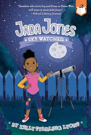 Lyons, Kelly Starling. Sky Watcher #5. Penguin Young Readers Group, 2021.
