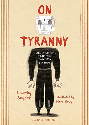 Snyder, Timothy. On Tyranny Graphic Edition - Twenty Lessons from the Twentieth Century. Random House LLC US, 2021.