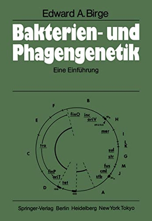 Birge, E. A.. Bakterien- und Phagengenetik - Eine Einführung. Springer Berlin Heidelberg, 1984.