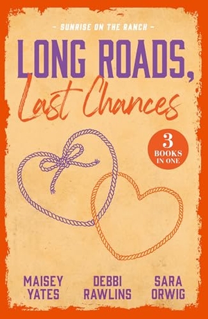 Yates, Maisey / Rawlins, Debbi et al. LONG ROADS LAST CHANCES PB. Harper Collins Publishers - UK Wholesale Acct, 2026.