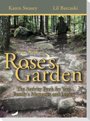 Your Walk in Rose's Garden