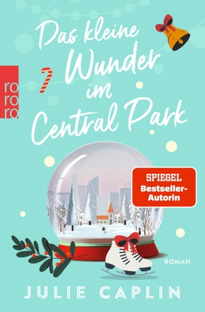 Caplin, Julie. Das kleine Wunder im Central Park. Rowohlt Taschenbuch, 2026.