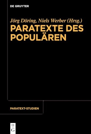 Döring, Jörg / Niels Werber (Hrsg.). Paratexte des Populären. Walter de Gruyter, 2026.