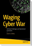 Waging Cyber War