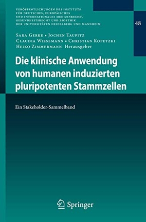 Gerke, Sara / Jochen Taupitz et al (Hrsg.). Die klinische Anwendung von humanen induzierten pluripotenten Stammzellen - Ein Stakeholder-Sammelband. Springer Berlin Heidelberg, 2020.