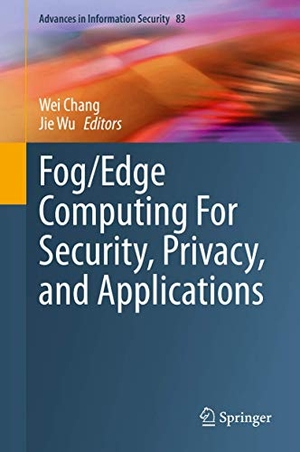Wu, Jie / Wei Chang (Hrsg.). Fog/Edge Computing For Security, Privacy, and Applications. Springer International Publishing, 2021.