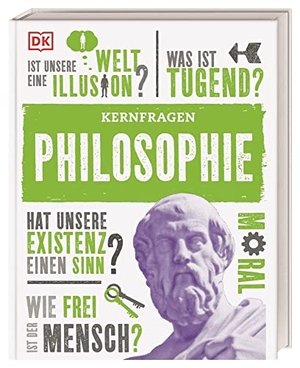 Weeks, Marcus. Kernfragen Philosophie. Dorling Kindersley Verlag, 2019.