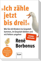 »Ich zähle jetzt bis drei!«