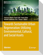 Towards Sustainable Urban Regeneration: Utilizing Environmental, Cultural, and Social Assets