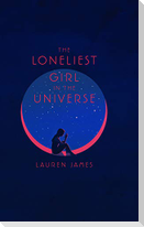 The Loneliest Girl in the Universe