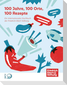 100 Jahre, 100 Orte, 100 Rezepte